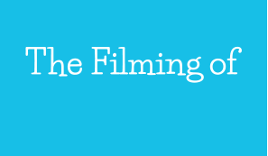 The Filming of